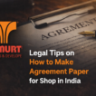 Legal Tips on How to Make Agreement Paper for Shop in India